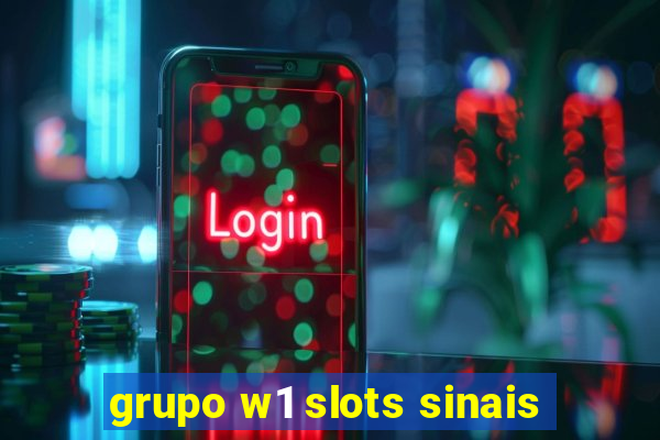 grupo w1 slots sinais